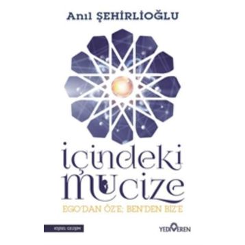 İçindeki Mucize - Anıl Şehirlioğlu