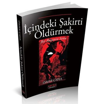 İçindeki Şakirti Öldürmek - Ömer Çaha