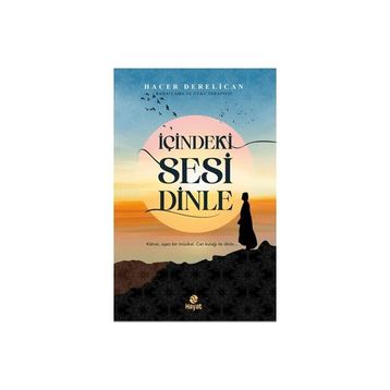 İçindeki Sesi Dinle - Hacer Derelican