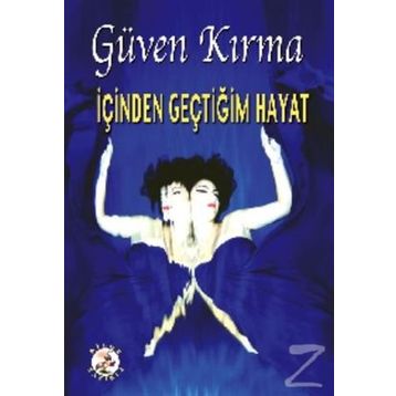 İçinden Geçtiğim Hayat - Güven Kırma