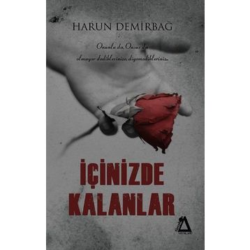 İçinizde Kalanlar - Harun Demirbağ
