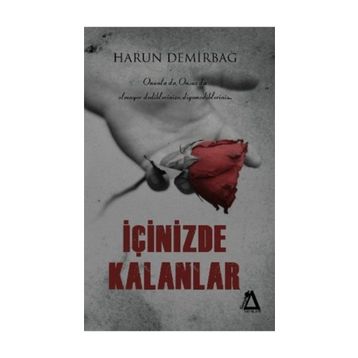 İçinizde Kalanlar - Harun Demirbağ