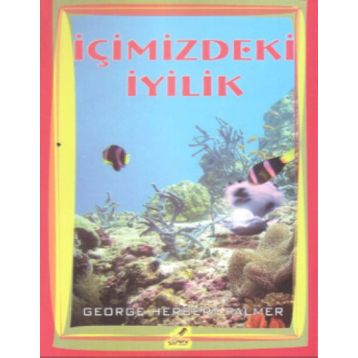 İçinizdeki İyilik - George Herbert Palmer