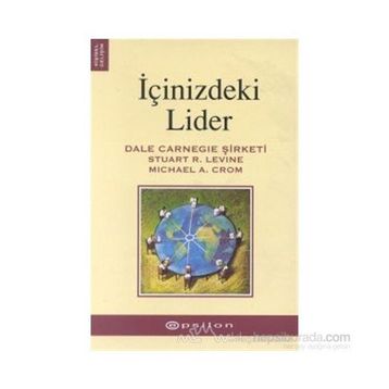 İçinizdeki Lider - Stuart R. Levine Michael A. Crom