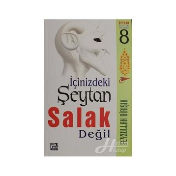 İçinizdeki Şeytan Salak Değil - Feyzullah Birışık