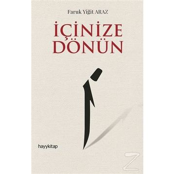 İçinize Dönün - Faruk Yiğit Araz