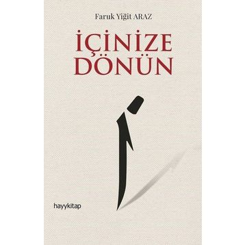 İçinize Dönün - Faruk Yiğit Araz