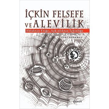 İçkin Felsefe ve Alevilik - Esat Korkmaz