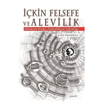 İçkin Felsefe ve Alevilik - Esat Korkmaz