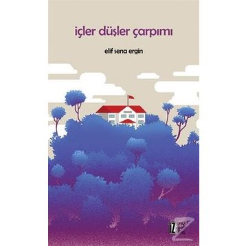 İçler Düşler Çarpımı - Elif Sena Ergin