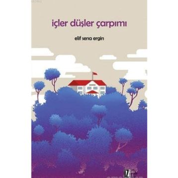 İçler Düşler Çarpımı - Elif Sena Ergin