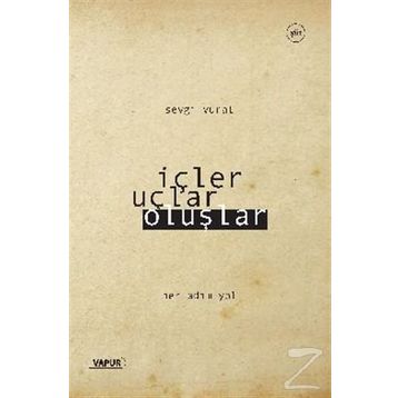 İçler Uçlar Oluşlar - Sevgi Vural
