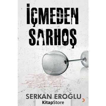 İçmeden Sarhoş - Serkan Eroğlu
