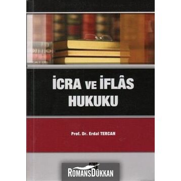 İCRA VE İFLAS HUKUKU - ERDAL TERCAN