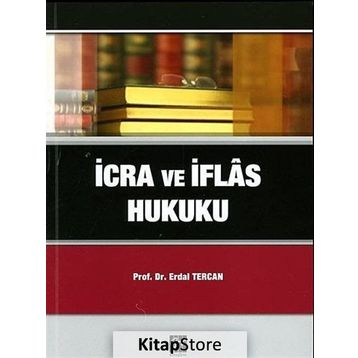İCRA VE İFLAS HUKUKU - ERDAL TERCAN