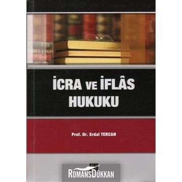İCRA VE İFLAS HUKUKU - ERDAL TERCAN