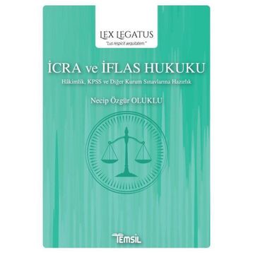 İcra ve İflas Hukuku - Lex Legatus: Hakimlik KPSS ve Diğer Kurum Sınavlarına Hazırlık