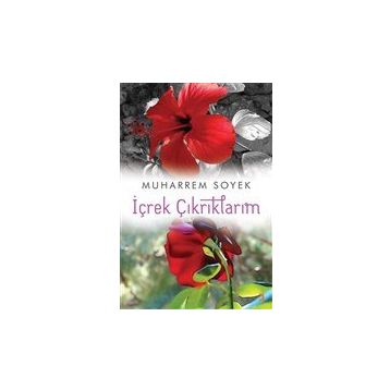 İçrek Çıkrıklarım - Muharrem Soyek