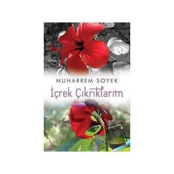 İçrek Çıkrıklarım - Muharrem Soyek