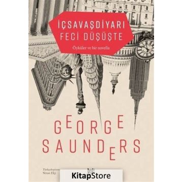 İçsavaşdiyarı Feci Düşüşte - George Saunders