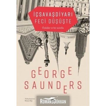 İçsavaşdiyarı Feci Düşüşte - George Saunders
