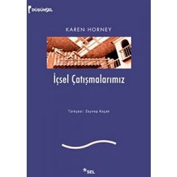 İÇSEL ÇATIŞMALARIMIZ - KAREN HORNEY