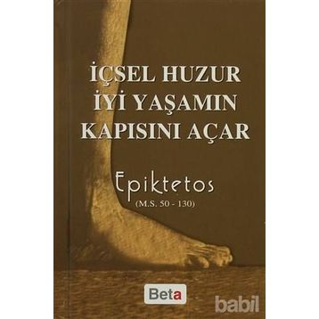 İçsel Huzur İyi Yaşamın Kapısını Açar - Epiktetos
