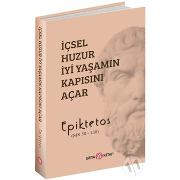 İçsel Huzur İyi Yaşamın Kapısını Açar - Epiktetos