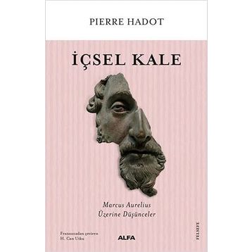 İçsel Kale - Marcus Aurelius Üzerine Düşünceler