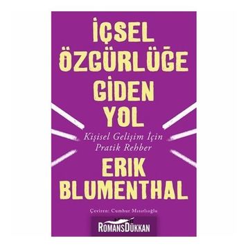 İçsel Özgürlüğe Giden Yol - Erik Blumenthal