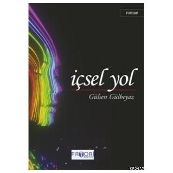İÇSEL YOL - GÜLSEN GÜLBEYAZ