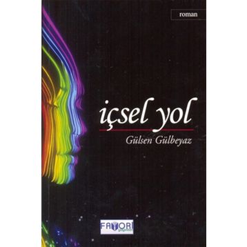 İÇSEL YOL - GÜLSEN GÜLBEYAZ