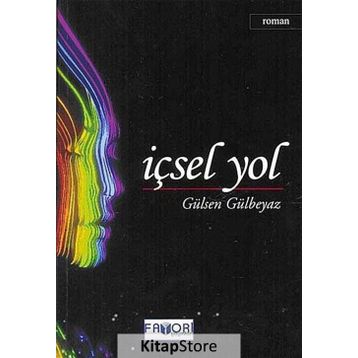 İÇSEL YOL - GÜLSEN GÜLBEYAZ