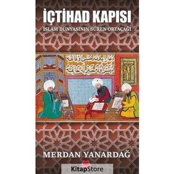İçtihad Kapısı - Merdan Yanardağ
