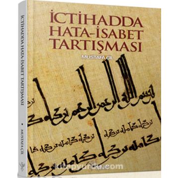 İctihadda Hata-İsabet Tartışması - Mustafa Çil