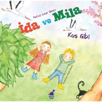 İda ve Mila - Kuş Gibi - Hafize Çınar Güner