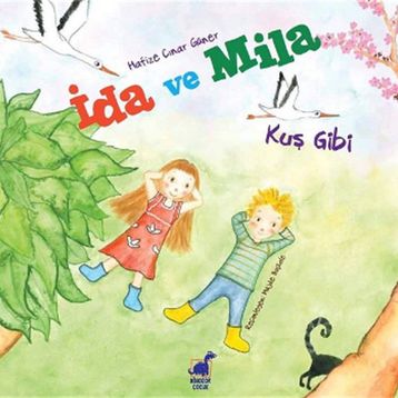 İda ve Mila - Kuş Gibi - Hafize Çınar Güner