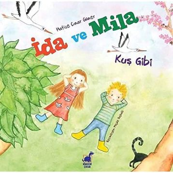 İda ve Mila - Kuş Gibi - Hafize Çınar Güner