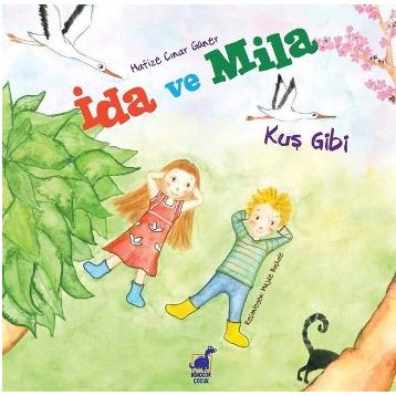 İda ve Mila - Kuş Gibi - Hafize Çınar Güner