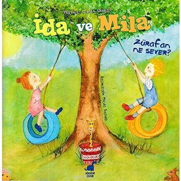 İda ve Mila - Zürafan Ne Sever - Hafize Çınar Güner