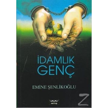 İdamlık Genç - Emine Şenlikoğlu