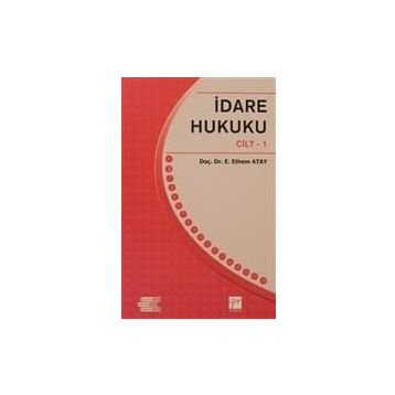 İDARE HUKUKU 1 - ENDER ETHEM ATAY