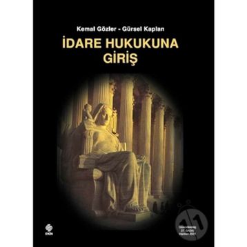 İdare Hukukuna Giriş - Kemal Gözler Gürsel Kaplan