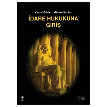 İdare Hukukuna Giriş - Kemal Gözler Gürsel Kaplan