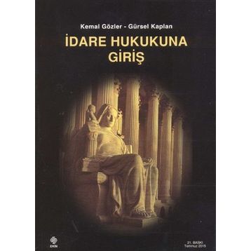 İdare Hukukuna Giriş - Kemal Gözler Gürsel Kaplan