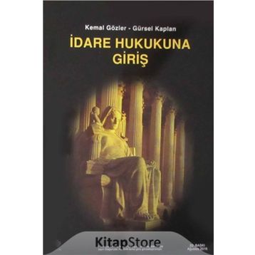 İDARE HUKUKUNA GİRİŞ - KEMAL GÖZLER