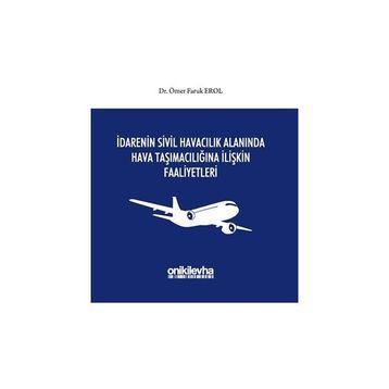 İdarenin Sivil Havacılık Alanında Hava Taşımacılığına İlişkin Faaliyetleri - Ömer Faruk Erol