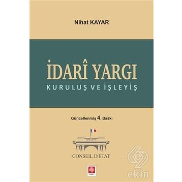 İDARI YARGI KURULUŞ VE İŞLEYIŞ - NIHAT KAYAR