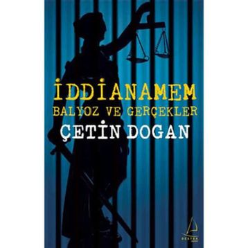 İDDİANAMEM BALYOZ VE GERÇEKLER - ÇETİN DOĞAN