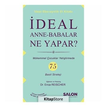 İdeal Anne-Babalar Ne Yapar? - Erica Reischer